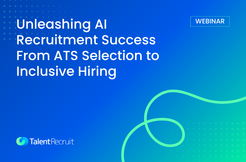 Unleashing AI Recruitment Success From ATS Selection to Inclusive Hiring