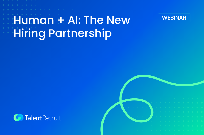 Human + AI: The New Hiring Partnership 