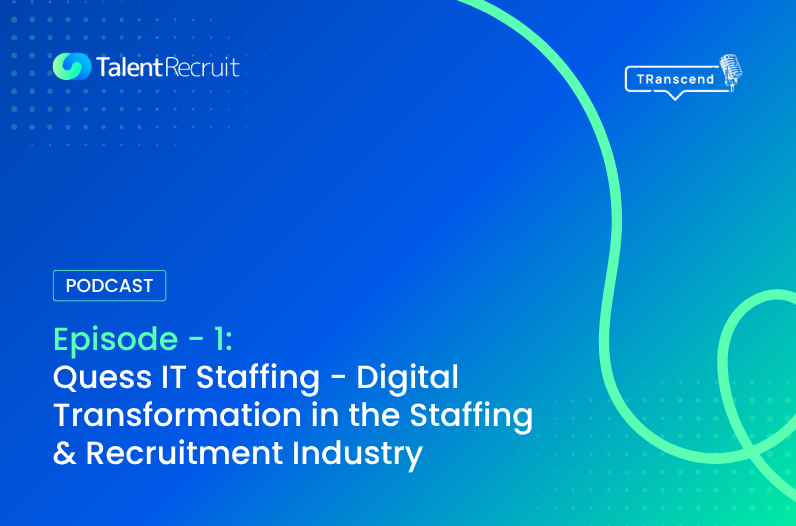 Episode 1: Quess IT Staffing – Digital Transformation in the Staffing & Recruitment Industry 